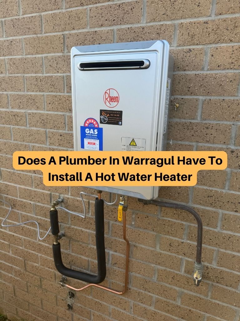 Does-A-Plumber-In-Warragul-Have-To-Install-A-Hot-Water-Heater